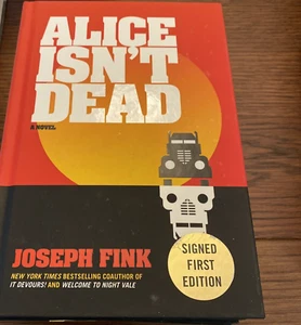 Alice Isn't Dead Joseph Fink Signed 2018 Hardcover First Edition VG - Foto 1 di 4
