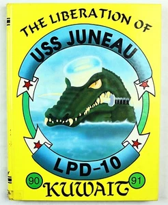 USS Juneau (LPD-10) 1990 1991 Kuwait Deployment Cruise Book - Picture 1 of 14
