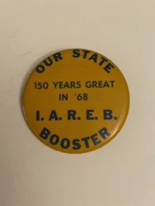 I.A.R.E.B. Illinois Our State Booster ‘68 Pin Back Button P20 - Picture 1 of 3