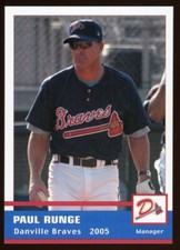 2005 Grandstand Danville Braves PAUL RUNGE RC BRAVES MANAGER