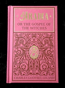 Aradia, or the Gospel of the Witches~Charles Godfrey Leland~ Black Letter Press - Foto 1 di 11