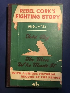 Rare*Rebel Cork's Fighting Story 1916 1921 Told by the Men Who Made it,1 Edition - Picture 1 of 8