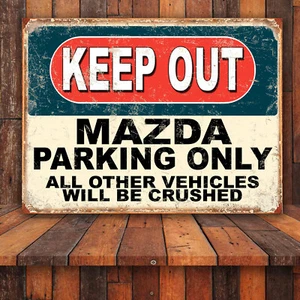 Funny Keep Out Mazda Parking Only Retro tin metal sign home decor gift - Picture 1 of 1