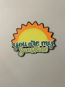 You are my Sunshine Sun Handmade Scrapbook Title Paper Pieced Die Cut - Picture 1 of 1