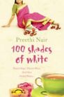 One Hundred Shades of White, Nair, Preethi, Used; Very Good Book