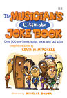 The Musician's Ultimate Joke Book 500 One Liners Music Jokes by Kevin Mitchell