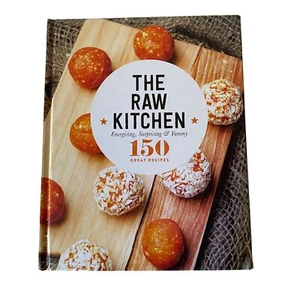 The Raw Kitchen Cookbook Book Hardcover 150 Recipes Healthy Cooking Meals - Picture 1 of 22