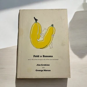 Fold A Banana and 146 Other Things To Do When You’re Board Erskine / Moran 1978 - Bild 1 von 14