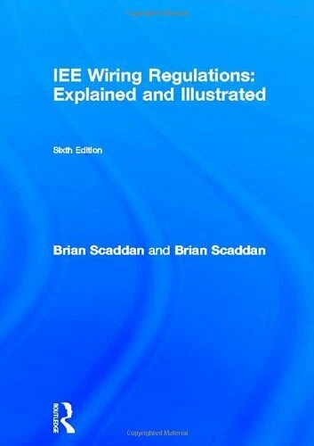 IEE Wiring Regulations: Explained and Illustrated: A Practical Guide to BS7671, - Image 1 of 1