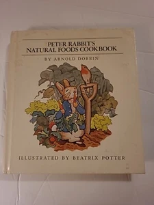 PETER RABBIT'S NATURAL FOODS COOKBOOK Arnold Dobrin Beatrix Potter 1977 HC - Imagen 1 de 12