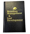 Breeding Management and Foal Development by Inc. Research Staff Equine. 1982