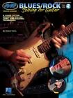 Blues/Rock Soloing for Guitar A Guide to the Essential Scales, Licks and Soloing