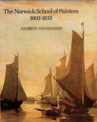 Norwich School of Painters, 1803-33 by Hemingway, Andrew Hardback Book The Fast - Image 1 of 2