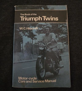 The Book Of The Triumph Twins W.C. Haycraft Care And Service Manual 1956-69 twin - Picture 1 of 16