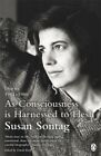 Susan Sontag - As Consciousness Is Harnessed To Flesh   Diaries 1964-1 - J245z