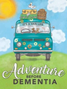 Small (150 x 200mm) Metal Sign - Adventure Before Dementia - Picture 1 of 1