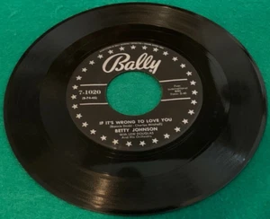 45 Record - Betty Johnson - I Dreamed / If It's Wrong to Love You - Bally 7-1020 - Picture 1 of 2