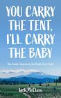 Mcclure Jack You Carry The Tent Ill Carry T (US IMPORT) BOOKH NEW