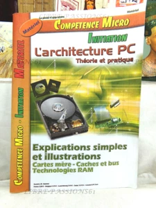 COMPÉTENCE MICRO, L'ARCHITECTURE PC, THÉORIE & PRATIQUE, ÉDITIONS KNOWWARE, 2002 - Picture 1 of 15
