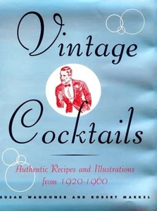 Vintage Cocktails - Authentic Recipes and Illustrations from 1920-1960 - Picture 1 of 6