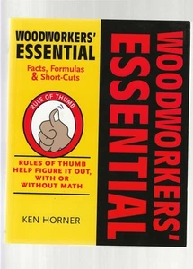 Woodworkers' Essential Facts, Formulas & Short-Cuts by Ken Horner - Picture 1 of 2