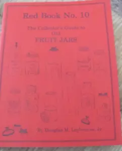 RED BOOK No. 10 The Collector's Guide to OLD FRUIT JARS Signed 2013 - Picture 1 of 9