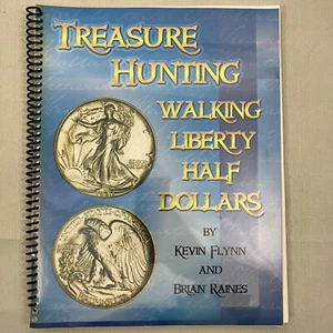 Treasure Hunting Walking Liberty Half Dollars 2002 Flynn & Raines Spiralbound - Picture 1 of 10