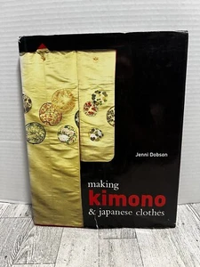 Making Kimono And Japanese Clothes - Hardcover, by Dobson Jenni - HC/DJ - Imagen 1 de 16