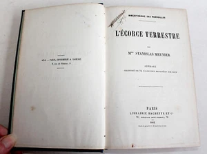 L'ECORCE TERRESTRE par STANISLAS MEUNIER, ILLUSTRÉ de 75 VIGNETTES 1882 HACHETTE - Foto 1 di 7