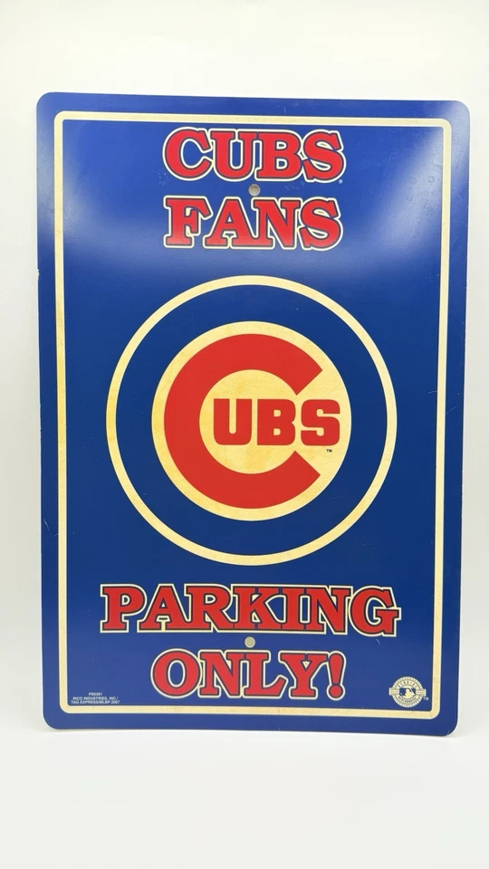Cubs Fans Parking Sign Tag Express 2007. 18”x12” - Image 1 of 4