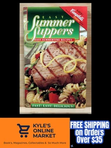 Easy Summer Suppers Easy Summertime Recipes 1998 First Edition - Picture 1 of 19