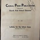 Lullaby For The Infant Jesus, Choral Press No. 2322, SSA, Arr. John Forest, 1945
