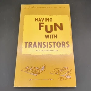 Having Fun With Transistors By Len Buckwalter - Howard W. Sams & Co. - Imagen 1 de 5