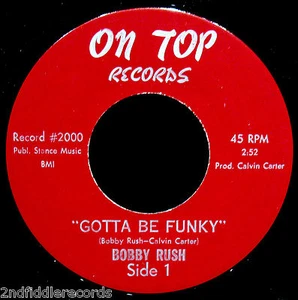 BOBBY RUSH-Gotta Be Funky-Blues Funk & Soul 45-ON TOP #2000-Near Mint - Picture 1 of 2