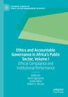 Ethics And Accountable Governance In Africas Public Sector Volume I Ethic 6650