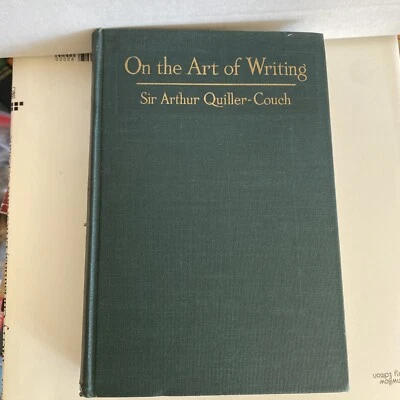 On the Art of Writing by Sir Arthur Quiller-Couch MA 1916 - Image 1 of 4