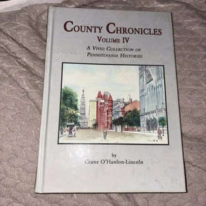 County Chronicles Volume IV: A Vivid Collection of Pennsylvania History Signed! - Picture 1 of 5