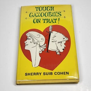 Tough Gazoobies On That! Sherry Suib Cohen 1974 1st Ed HCDJ - Foto 1 di 9