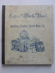 The LADIES’ WORK-BOOK (anonymously written c. 1860 or earlier) - Needlework - Picture 1 of 23