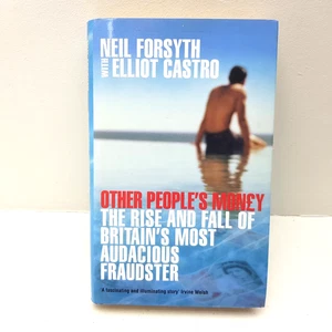 2008 Other Peoples Money The Rise and Fall Britain Fraudster Book Neil Forsyth - Imagen 1 de 9