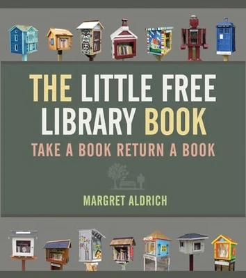 The Little Free Library Book (Books..., Aldrich, Margre - Image 1 of 2