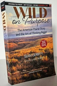 Wild on Purpose by Sean Gerrity, fwd by Ken Burns RARE Advance Readers Copy - Picture 1 of 2