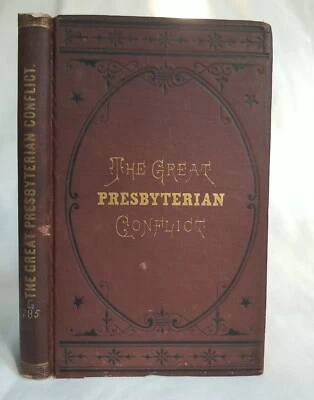 The Great Presbyterian Conflict. 1st ed. 1874. - Image 1 of 3
