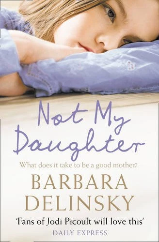 Not My Daughter By B. Delinsky Foto 1 de 1