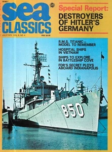 Sea Classics Magazin 75. Juli, Hitlers Zerstörer Vietnam Krankenhausschiff FDR - Bild 1 von 11