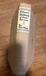 Elbert Hubbard East Aurora New York 1926 Felix Shay HC Illustrated - Imagen 1 de 7