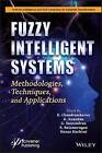 Fuzzy Intelligent Systems - Methodologies, Techniq