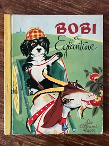Les Albums Roses BOBI ET EGLANTINE ill. Pierre Probst (1956) - Picture 1 of 6