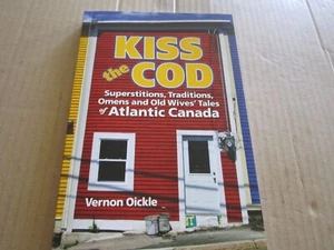 Kiss the Cod by Vernon Oickle, Softcover Book, VG-Shape, 2014 - Picture 1 of 2