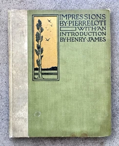 Impressions by Pierre Loti (1900 Brentano’s, Henry James Intro, Antique HC) - Picture 1 of 10